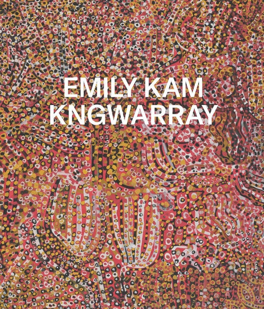 Emily Kam Kngwarray