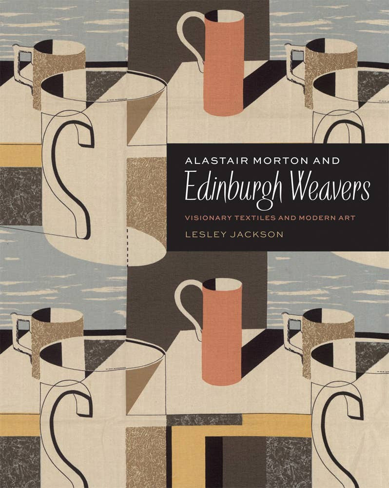 Alastair Morton and Edinburgh Weavers: Visionary Textiles