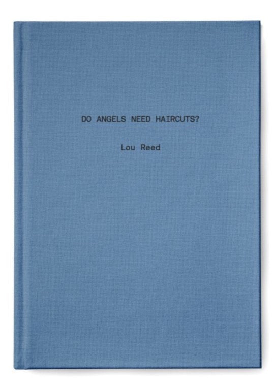 Lou Reed: Do Angels Need Haircuts